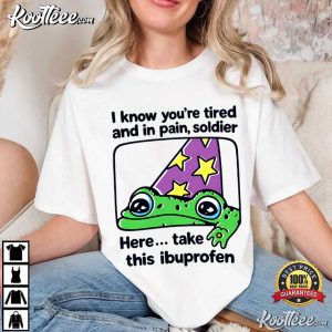I Know You're Tired Funny Frog Ibuprofen Graphic T Shirt (1)