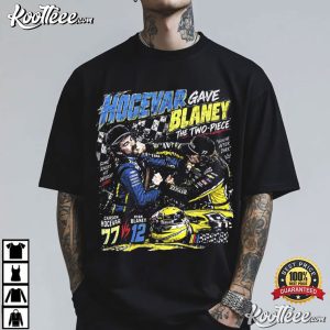 The Two Piece Hocevar Really Gave Blaney Racing Graphic T Shirt (1)