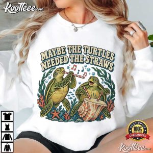 Maybe The Turtles Needed The Straws Sea Turtle Music Duo Graphic T-Shirt Maybe The Turtles Needed The Straws Sea Turtle Music Duo Graphic T Shirt (4)