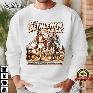 The Bethlehem 145K Race Christian Christmas Humor T-Shirt The Bethlehem 145K Race Christian Christmas Humor T Shirt (4)