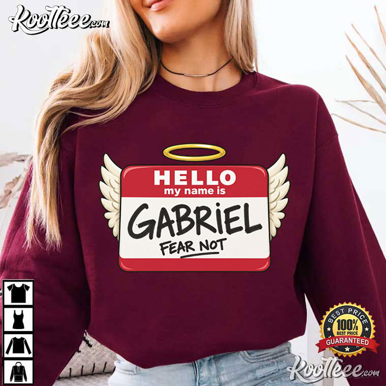 Gabriel Name Tag Christian Christmas Religious Meme T-Shirt Gabriel Name Tag Christian Christmas Religious Meme T-Shirt