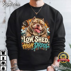 Low Shed High Drool Micro Bully Funny Bully Dog T Shirt (4)