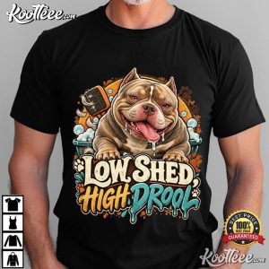 Low Shed High Drool Micro Bully Funny Bully Dog T Shirt (1)