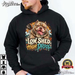 Low Shed High Drool Micro Bully Funny Bully Dog T Shirt (2)