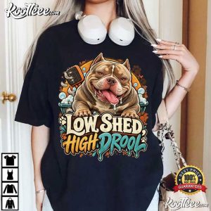Low Shed High Drool Micro Bully Funny Bully Dog T Shirt (3)
