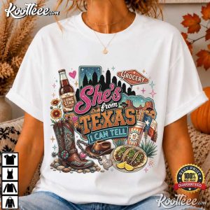 Cowgirl She's From Texas I Can Tell Texas Native Southern Charm T Shirt (4)