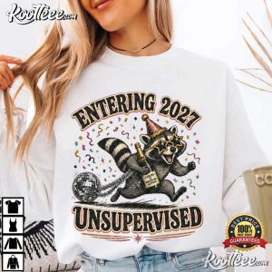 Entering 2027 Unsupervised New Year Funny Raccoon T Shirt (4)