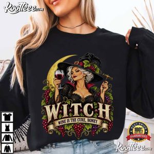 Witch Wine Is The Cure Honey Halloween Wine Drinker T-Shirt Witch Wine Is The Cure Honey Halloween Wine Drinker T Shirt (2)