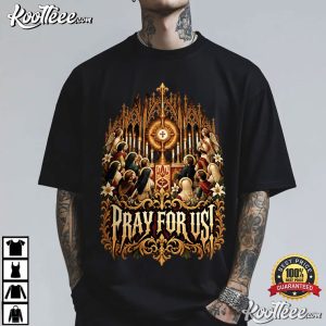Pray For Us Gothic Catholic Saints And Eucharist T Shirt (1)