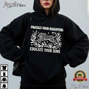 Womens Rights Protect Your Daughters No Educate Your Sons Floral Tiger T