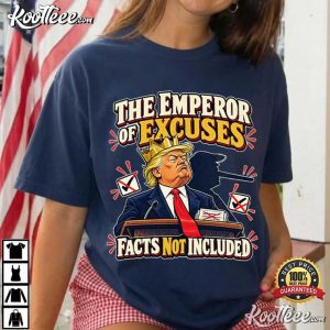 Anti Trump The Emperor Of Excuses Political Satire T-Shirt Anti Trump The Emperor Of Excuses Political Satire T Shirt (2)