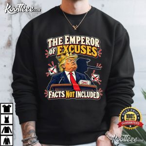 Anti Trump The Emperor Of Excuses Political Satire T-Shirt Anti Trump The Emperor Of Excuses Political Satire T Shirt (3)