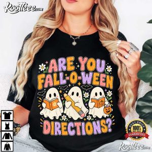 Halloween Ghost Teacher Are You Fall O Ween Directions T Shirt (4)