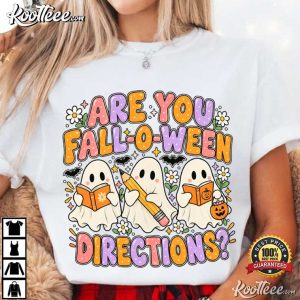 Halloween Ghost Teacher Are You Fall-O-Ween Directions T-Shirt Halloween Ghost Teacher Are You Fall O Ween Directions T Shirt (1)