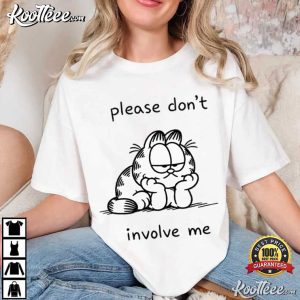 Garfield Please Don't Involve Me Funny Cat Meme T Shirt (1)