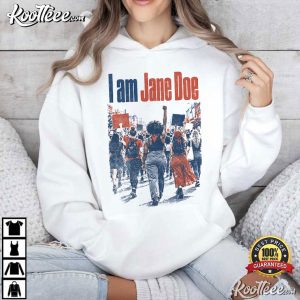 I Am Jane Doe Feminist Statement Survivor Solidarity Believe Women Protest T (4)