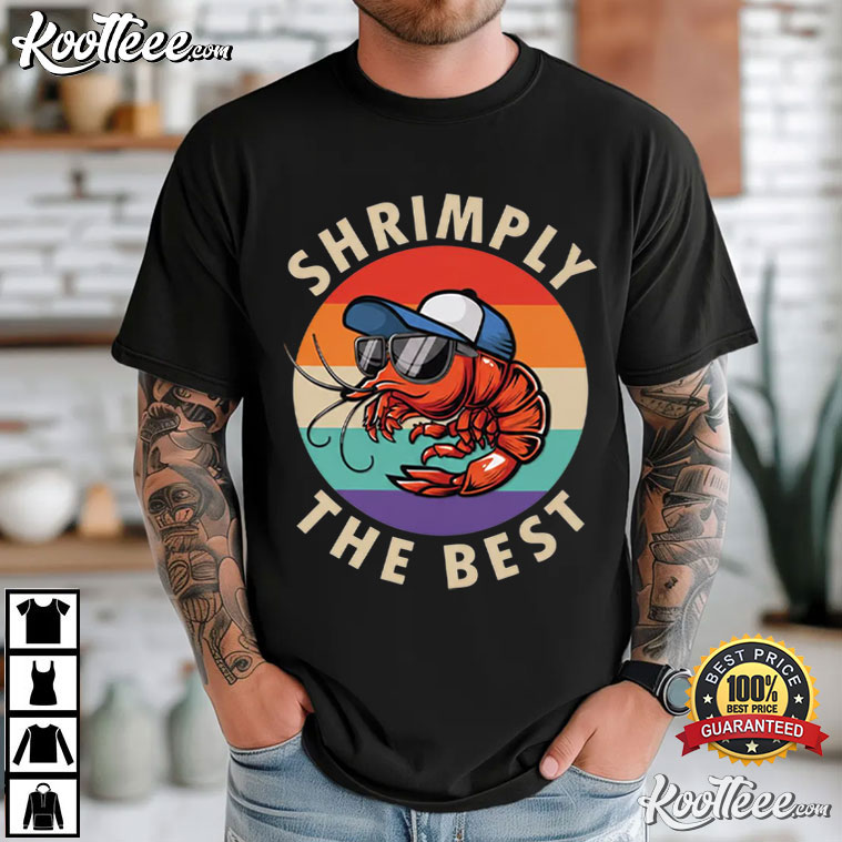 Shrimply The Best Funny Shrimp Pun Retro Sunset Seafood T-Shirt Shrimply The Best Funny Shrimp Pun Retro Sunset Seafood T-Shirt
