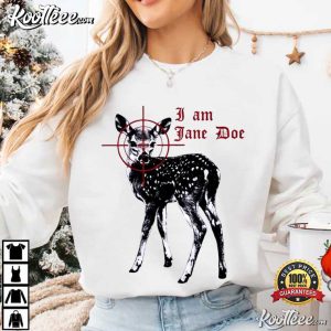 I Am Jane Doe Feminist Women's Rights Activist T-Shirt I Am Jane Doe Feminist Women's Rights Activist T Shirt (4)