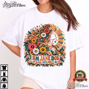Feminist I Am Jane Doe We Are All Jane Doe Political T Shirt (3)