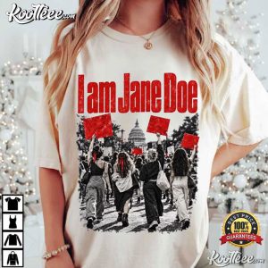 I Am Jane Doe Feminist Women's Rights Statement Support T Shirt (4)