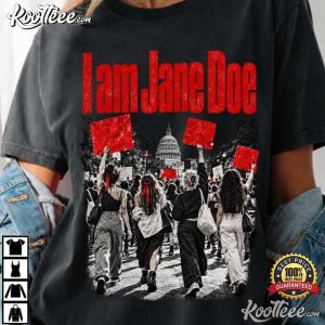 I Am Jane Doe Feminist Women's Rights Statement Support T Shirt (1)