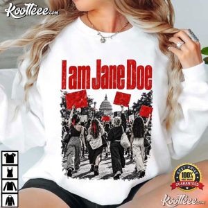 I Am Jane Doe Feminist Women's Rights Statement Support T Shirt (3)