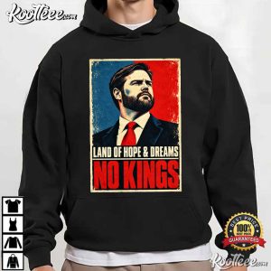 Jack Smith No Kings Land Of Hope And Dreams Protest T Shirt (4)