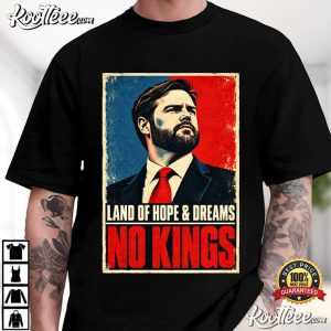 Jack Smith No Kings Land Of Hope And Dreams Protest T Shirt (1)