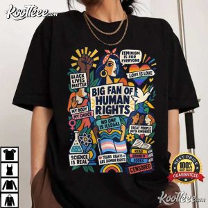Big Fan Of Human Rights Social Justice Feminist T Shirt (1)