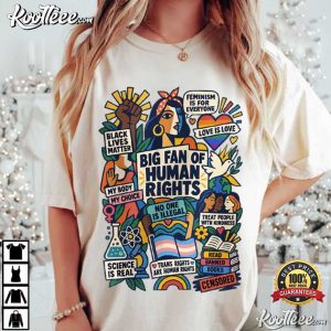 Big Fan Of Human Rights Social Justice Feminist T-Shirt Big Fan Of Human Rights Social Justice Feminist T Shirt (3)