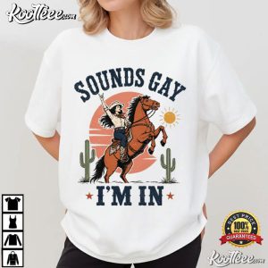 Sounds Gay I'm In Lesbian Cowgirl LGBTQ Pride T Shirt (4)