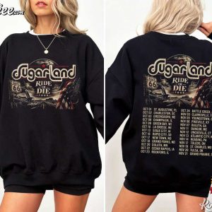 Sugarland Ride Or Die World Tour Band Fan Gift T-Shirt Sugarland Ride Or Die World Tour Band Fan Gift T Shirt (3)