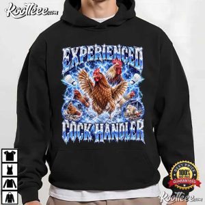 Experienced Cock Handler Funny Chicken Rooster Meme T Shirt (1)