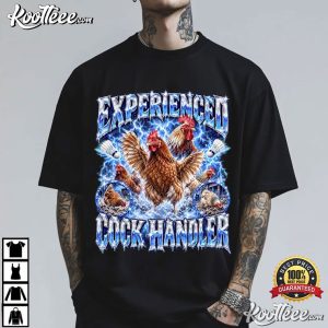 Experienced Cock Handler Funny Chicken Rooster Meme T Shirt (3)