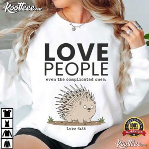 Love People Luke 635 Christian Funny Porcupine Faith Christian T Shirt (2)