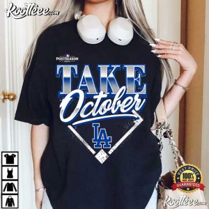 Los Angeles Dodgers Take October Baseball Fan Gift T-Shirt Los Angeles Dodgers Take October Baseball Fan Gift T Shirt (4)