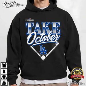 Los Angeles Dodgers Take October Baseball Fan Gift T-Shirt Los Angeles Dodgers Take October Baseball Fan Gift T Shirt (3)