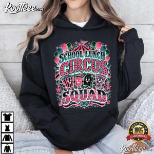 School Lunch Circus Squad Cafeteria Crew Nutrition 2026 T Shirt (4)