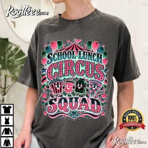 School Lunch Circus Squad Cafeteria Crew Nutrition 2026 T Shirt (1)
