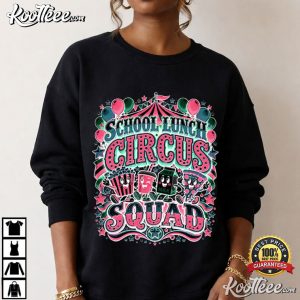 School Lunch Circus Squad Cafeteria Crew Nutrition 2026 T Shirt (3)