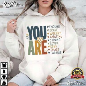 You Are Encouragement Positive Affirmation T-Shirt You Are Encouragement Positive Affirmation T Shirt (4)