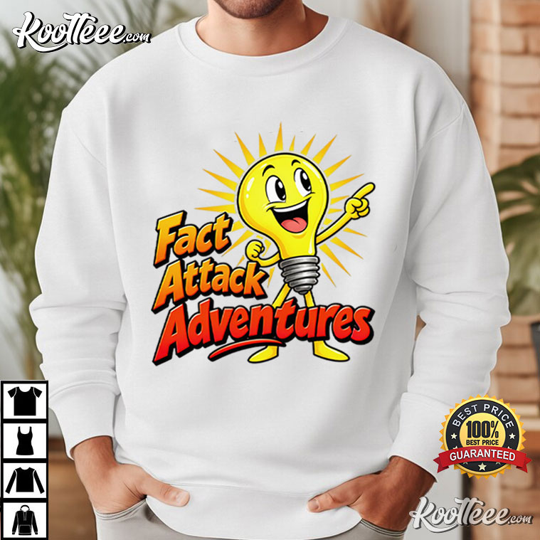 Fact Attack Adventures Funny Light Bulb Science Teacher T-Shirt Fact Attack Adventures Funny Light Bulb Science Teacher T-Shirt