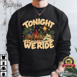 Tonight We Ride Christmas Three Wise Men Nativity T-Shirt Tonight We Ride Christmas Three Wise Men Nativity T Shirt (4)