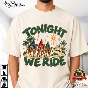 Tonight We Ride Christmas Three Wise Men Nativity T Shirt (1)