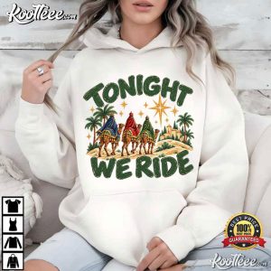 Tonight We Ride Christmas Three Wise Men Nativity T-Shirt Tonight We Ride Christmas Three Wise Men Nativity T Shirt (2)