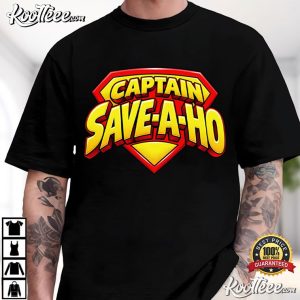 Captain Save A Hoe Funny Superhero Parody Sarcastic T-Shirt Captain Save A Hoe Funny Superhero Parody Sarcastic T Shirt (1)