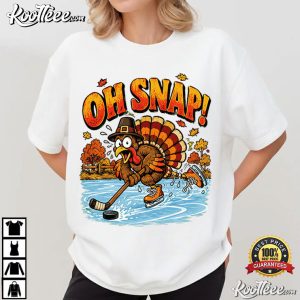 Oh Snap Funny Thanksgiving Turkey Ice Hockey T-Shirt Oh Snap Funny Thanksgiving Turkey Ice Hockey T Shirt (1)