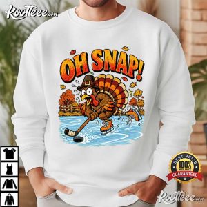 Oh Snap Funny Thanksgiving Turkey Ice Hockey T-Shirt Oh Snap Funny Thanksgiving Turkey Ice Hockey T Shirt (2)