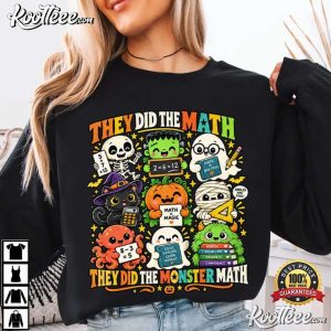 They Did The Math They Did The Monster Math Halloween Math Teacher T Shirt (1)