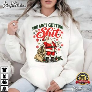 Santa Claus You Ain't Getting Shit Christmas Vintage 90s T-Shirt Santa Claus You Ain't Getting Shit Christmas Vintage 90s T Shirt (3)